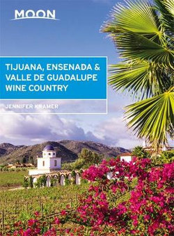 Ensenada & Valle de Guadalupe Wine Country Moon Guide
