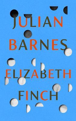 Julian Barnes | Elizabeth Finch | 9781787333932 | Daunt Books