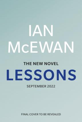 Ian McEwan | Lessons | 9781787333970 | Daunt Books