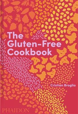 Cristian Broglia | The Gluten-Free Cookbook | 9781838663131 | Daunt Books