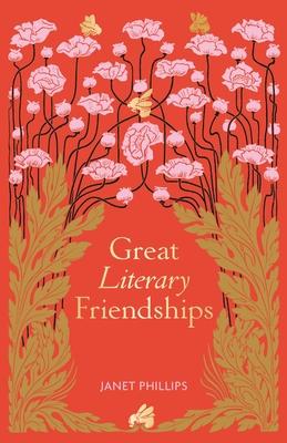 Janet Phillips | Great Literary Friendships | 9781851245826 | Daunt Books