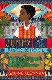 Sabine Adeyinka | Jummy at the River School | 9781913696047 | Daunt Books