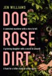 Jen Williams | Dog Rose Dirt | 9780008383831 | Daunt Books