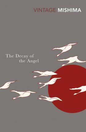Yukio Mishima | The Decay of the Angel | 9780099284574 | Daunt Books