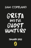 Sam Copeland | Greta and the Ghost Hunters | 9780241446386 | Daunt Books