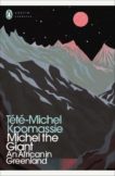 Tété-Michel Kpomassie | Michel the Giant: An African in Greenland | 9780241554531 | Daunt Books