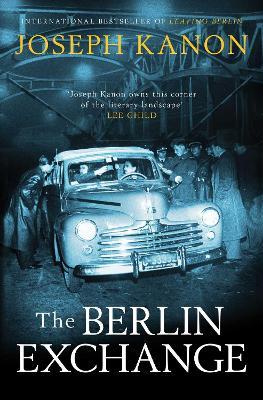 Joseph Kanon | The Berlin Exchange | 9781398501485 | Daunt Books