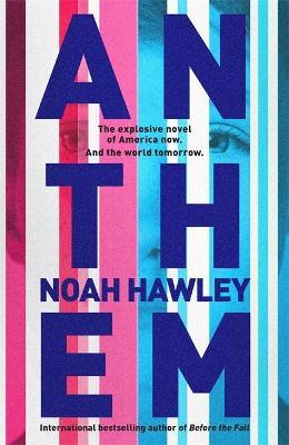 Noah Hawley | Anthem | 9781444779790 | Daunt Books