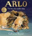 Catherine Rayner | Arlo The Lion Who Couldn't Sleep | 9781509804214 | Daunt Books