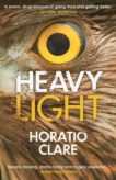 Horatio Clare | Heavy Light: A Journey Through Madness