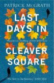 Patrick McGrath | Last Days in Cleaver Square | 9781529156485 | Daunt Books