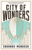 Eduardo Mendoza | City of  Wonders | 9781529410082 | Daunt Books