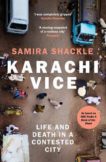 Samira Shackle | Karachi Vice: Life and Death in a Contested City | 9781783785407 | Daunt Books