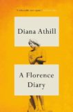 Diana Athill | A Florence Diary | 9781783787425 | Daunt Books