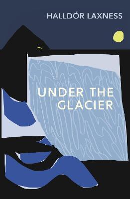 Halldor Laxness | Under the Glacier | 9781784877613 | Daunt Books