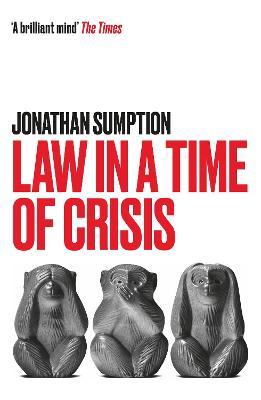 Jonathan Sumption | Law in a Time of Crisis | 9781788167123 | Daunt Books