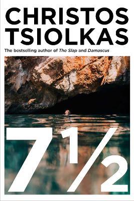 Christos Tsiolkas | 7 1/2 | 9781838955656 | Daunt Books
