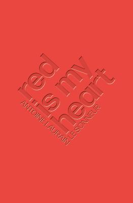 Antoine Laurain | Red Is My Heart | 9781913547189 | Daunt Books