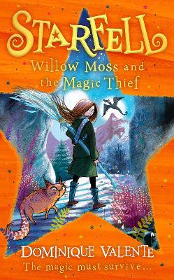 Starfell: Willow Moss and The Magic Thief (book 4)