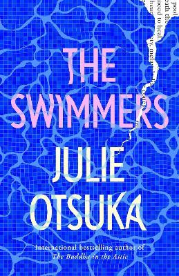 Julie Otsuka | The Swimmers | 9780241543887 | Daunt Books