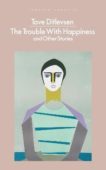 Tove Ditlevsen | The Trouble With Happiness and Other Stories | 9780241545317 | Daunt Books