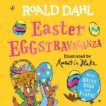 Roald Dahl | Roald Dahl Easter EGGstravaganza | 9780241554340 | Daunt Books