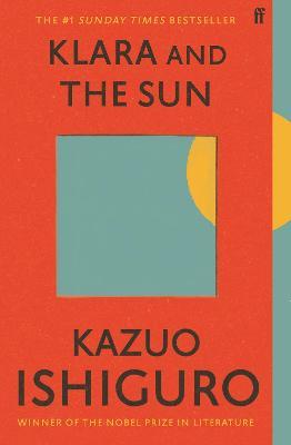 Kazuo Ishiguro | Klara and the Sun | 9780571364909 | Daunt Books