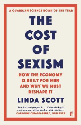 Linda Scott | The Cost of Sexism | 9780571374595 | Daunt Books