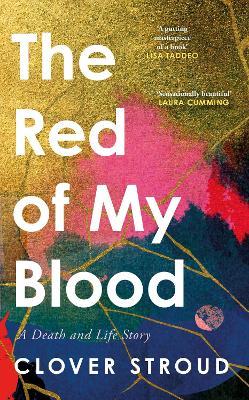 Clover Stroud | The Red of My Blood | 9780857527738 | Daunt Books