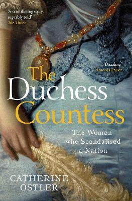 Catherine Ostler | The Duchess Countess | 9781471172588 | Daunt Books