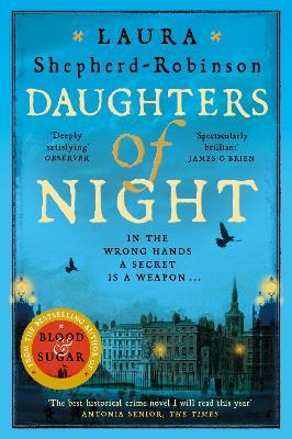 Laura Shepherd-Robinson | Daughters of Night | 9781509880843 | Daunt Books