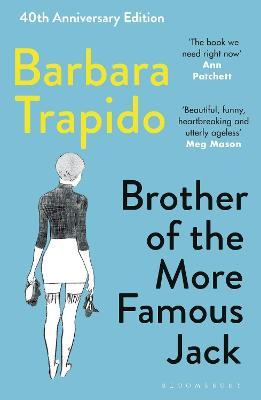 Barbara Trapido | Brother of the More Famous Jack | 9781526612656 | Daunt Books