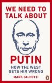 Mark Galeotti | We Need to Talk About Putin | 9781529103595 | Daunt Books