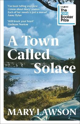 Mary Lawson | A Town Called Solace | 9781529113433 | Daunt Books