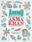 Asma Khan | Ammu: Indian Home Cooking to Nourish the Soul | 9781529148145 | Daunt Books