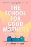 Jessamine Chan | The School for Good Mothers | 9781529151329 | Daunt Books