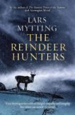 Lars Mytting | The Reindeer Hunters | 9781529416060 | Daunt Books