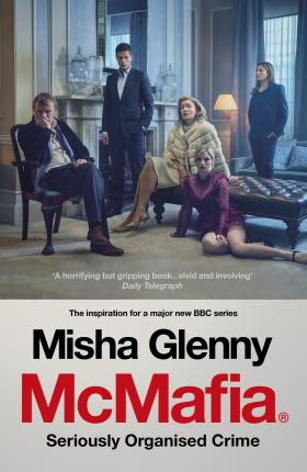 Misha Glenny | McMafia | 9781784706746 | Daunt Books