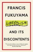 Francis Fukuyama | Liberalism and its Discontents | 9781800810082 | Daunt Books