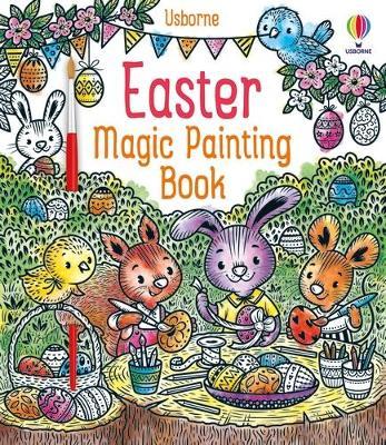 Abigail Wheatley | Easter Magic Painting Book | 9781801313612 | Daunt Books