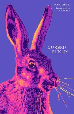 Bora Chung | Cursed Bunny | 9781916277182 | Daunt Books