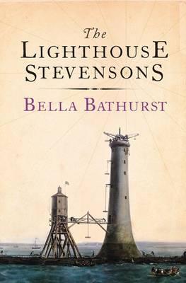 Bella Bathurst | The Lighthouse Stevensons | 9780007204434 | Daunt Books
