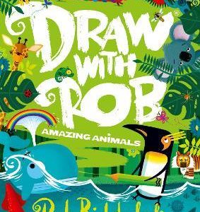 Rob Biddulph | Draw With Rob: Amazing Animals | 9780008479015 | Daunt Books