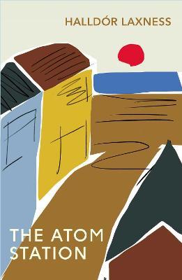 Halldor Laxness | The Atom Station | 9780099455158 | Daunt Books