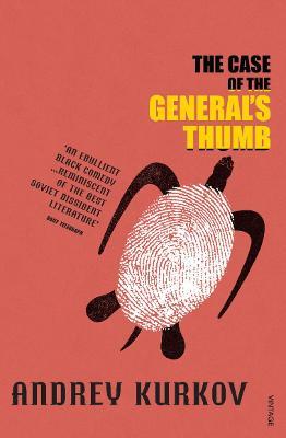 Andrey Kurkov | The Case of the General's Thumb | 9780099455257 | Daunt Books
