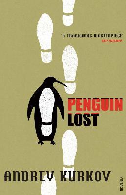 Andrey Kurkov | Penguin Lost | 9780099461692 | Daunt Books