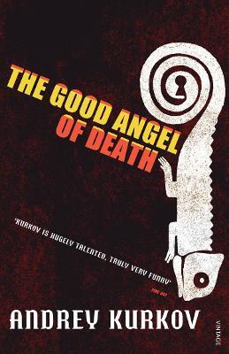 Andrey Kurkov | The Good Angel of Death | 9780099513490 | Daunt Books
