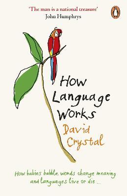David Crystal | How Language Works | 9780141015521 | Daunt Books