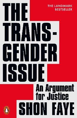 Shon Faye | The Transgender Issue: An Argument for Justice | 9780141991801 | Daunt Books