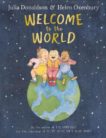 Julia Donaldson | Welcome to the World | 9780241456545 | Daunt Books